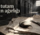 BİR TUTAM SAÇIN AĞIRLIĞI